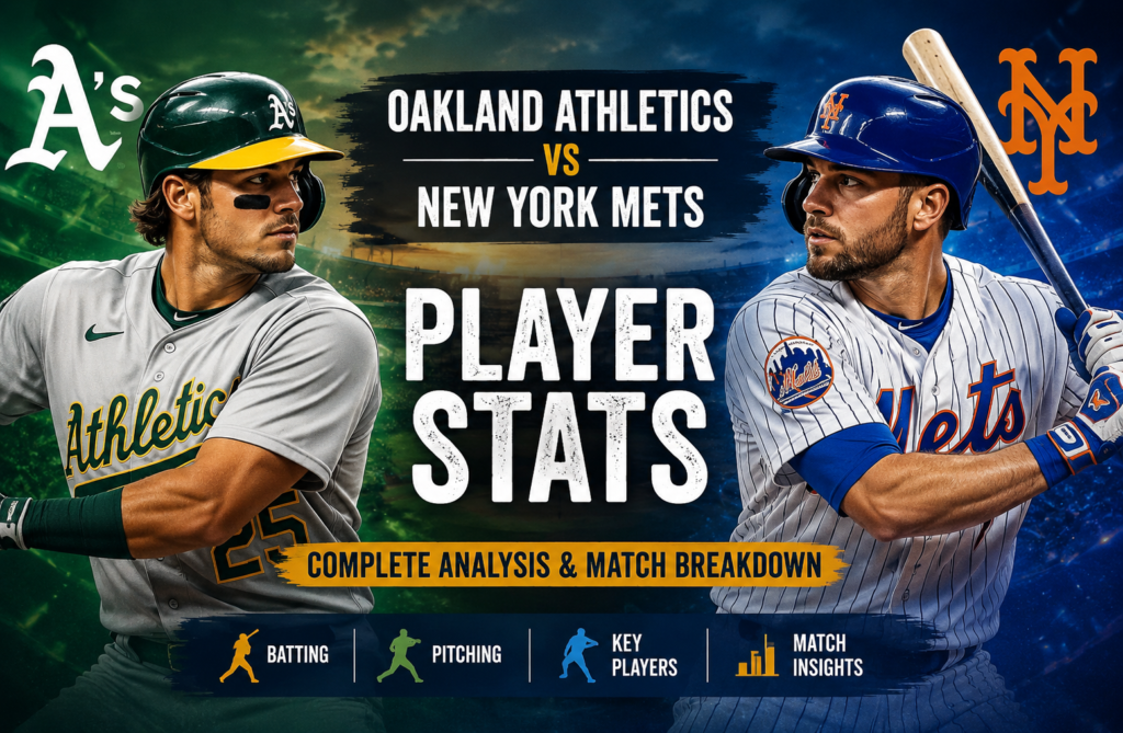 Oakland Athletics vs New York Mets Match Player Stats