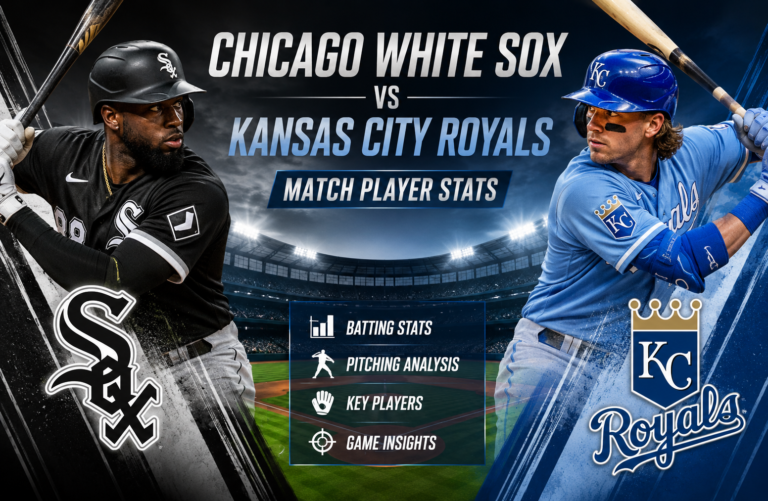 Chicago White Sox vs Kansas City Royals Match Player Stats